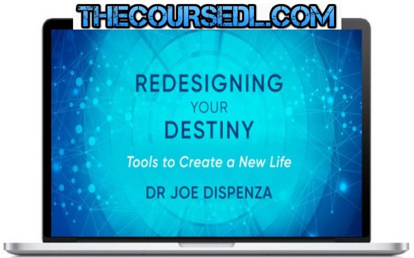 dr-joe-dispenza-redesiging-your-destiny