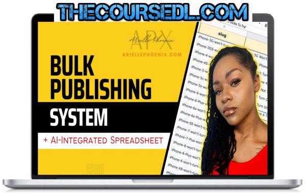 Arielle-Phoenix-Bulk-Publishing-System-and-AI-Integrated-Spreadsheet